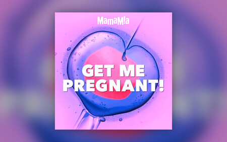 Podcast - Get Me Pregnant!